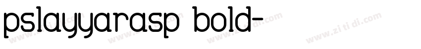 pslayyarasp bold字体转换